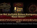 Osse-Bet-Haftalik-Bonus-Kampanyasi-Nasil-Alinir-overlay-1784395725.jpg