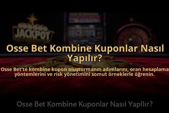 Osse-Bet-Kombine-Kuponlar-Nasil-Yapilir-overlay-1784477891.jpg