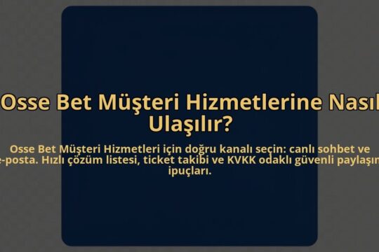Osse-Bet-Musteri-Hizmetlerine-Nasil-Ulasilir-overlay-1784465159.jpg