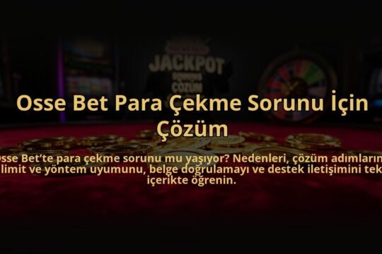 Osse-Bet-Para-Cekme-Sorunu-Icin-Cozum-overlay-1784472643.jpg