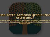 Osse-Bette-Kazanma-Oranini-Nasil-Artirirsiniz-overlay-1784452833.jpg