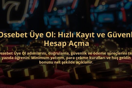 Ossebet-Uye-Ol-Hizli-Kayit-ve-Guvenli-Hesap-Acma-overlay-1784393829.jpg
