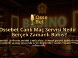 Ossebet-Canli-Mac-Servisi-Nedir-Gercek-Zamanli-Bahis-overlay-1786650056.jpg