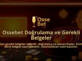 Ossebet-Dogrulama-ve-Gerekli-Belgeler-overlay-1786650815.jpg