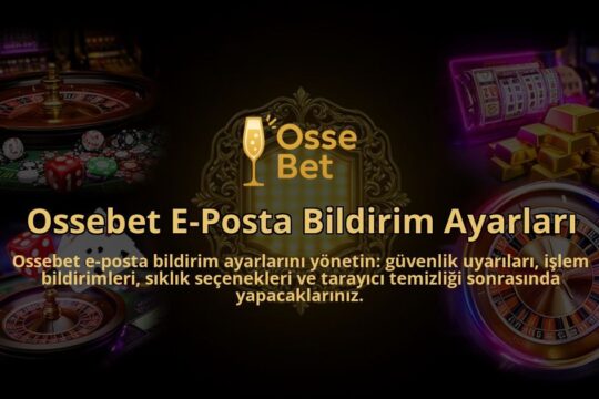 Ossebet-E-Posta-Bildirim-Ayarlari-overlay-1786613461.jpg