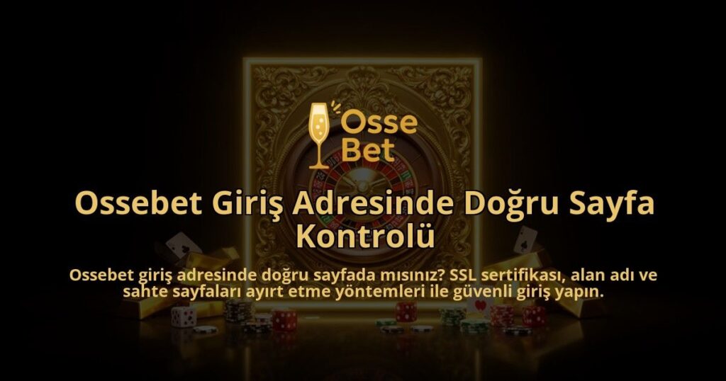 Ossebet-Giris-Adresinde-Dogru-Sayfa-Kontrolu-overlay-1786527922.jpg