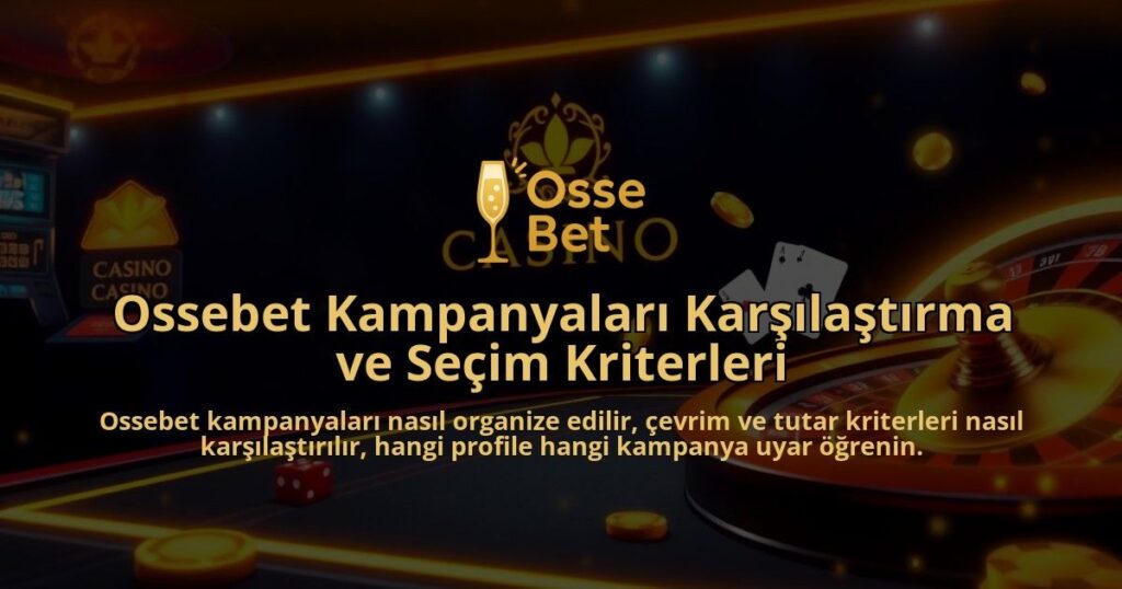 Ossebet-Kampanyalari-Karsilastirma-ve-Secim-Kriterleri-overlay-1786688183.jpg