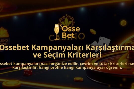 Ossebet-Kampanyalari-Karsilastirma-ve-Secim-Kriterleri-overlay-1786688183.jpg
