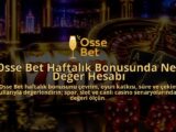 Osse-Bet-Haftalik-Bonusunda-Net-Deger-Hesabi-overlay-1788761499.jpg