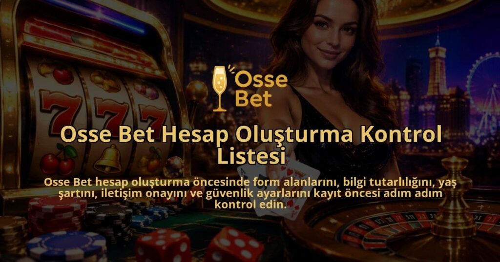 Osse-Bet-Hesap-Olusturma-Kontrol-Listesi-overlay-1788725916.jpg