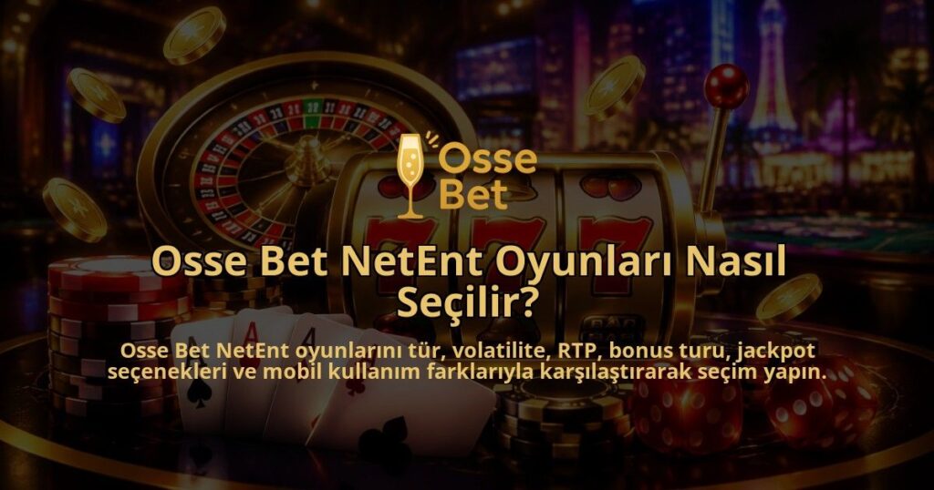 Osse-Bet-NetEnt-Oyunlari-Nasil-Secilir-overlay-1790031318.jpg